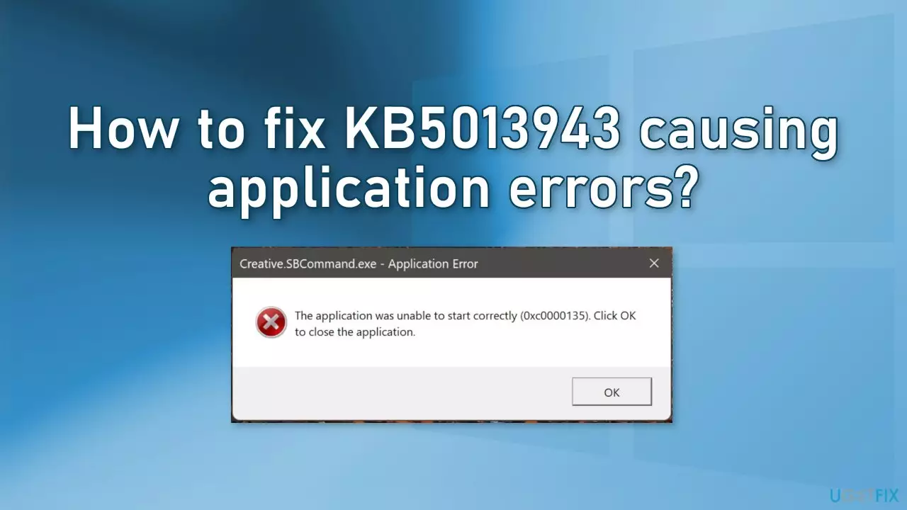 how to fix kb5013943 causing application errors en 1